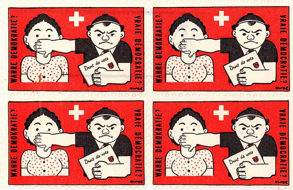 Timbres oÃ¹ un Suisse tient d'une main son bulletin de vote et de l'autre bÃ¢illonne sa femme. En lÃ©gende: "Vraie dÃ©mocratie?"