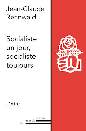 Couverture du livre Socialiste un jour, socialiste toujours.