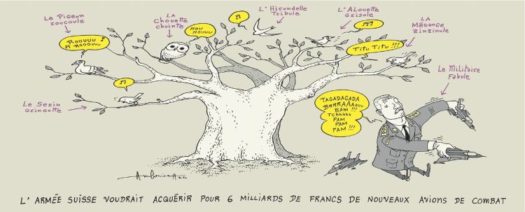 L'Armée suisse voudrait acquérir pour 6 milliards de francs de nouveaux avions de combat. Sur le dessin, différents oiseaux chantent dans un arbre. Sous l'arbre un militaire joue avec des petits avions. En légende: le pigeon roucoule, le chouette chuinte, l'hirondelle tribule, l'alouette grisole, la mésange zinzinule, le militaire fabule.